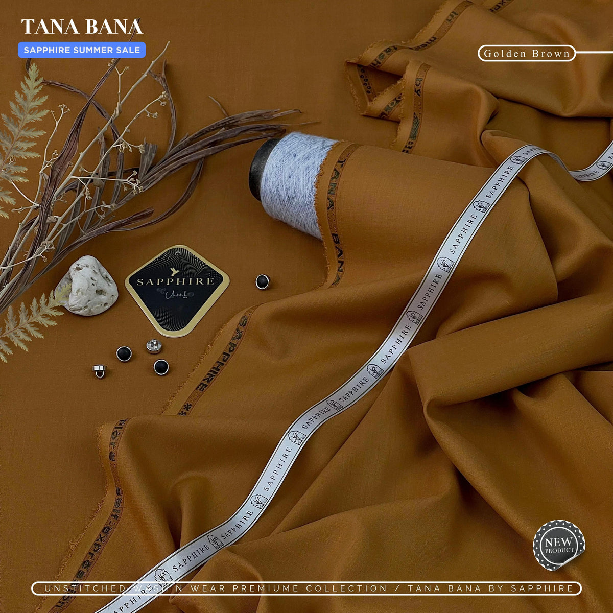 SAPPHIRE (Golden Brown) Unstitched Wash & Wear ( TANA BANA )