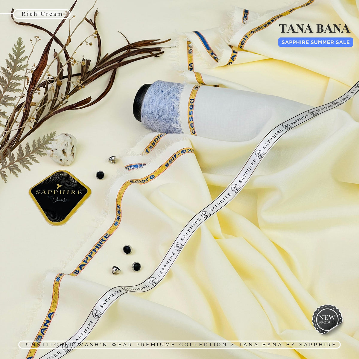 SAPPHIRE (RICH CARAEM ) Unstitched Wash & Wear ( TANA BANA )
